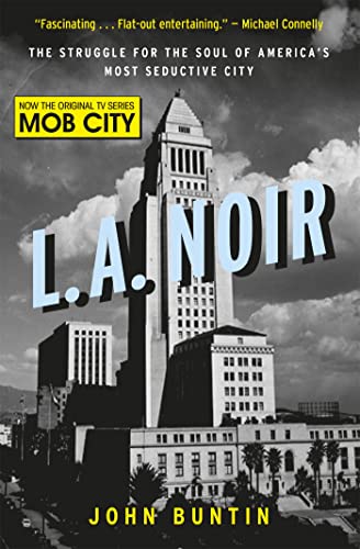9781409154150: L.A. Noir: The Struggle for the Soul of America's Most Seductive City