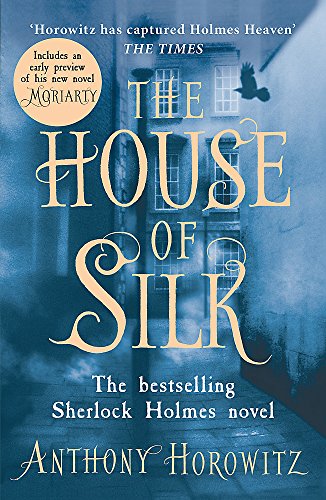 The House of Silk: The Bestselling Sherlock Holmes Novel (Sherlock Holmes 1) - Horowitz, Anthony