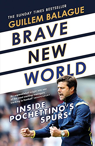 Beispielbild fr Brave New World: Inside Pochettinos Spurs zum Verkauf von Zoom Books Company