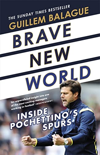 Stock image for Brave New World: Inside Pochettino's Spurs for sale by ThriftBooks-Atlanta