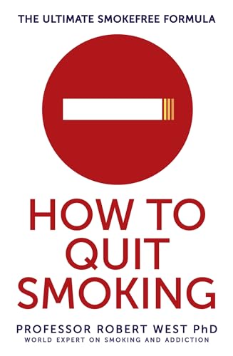 Stock image for How To Quit Smoking: The Ultimate SmokeFree Formula for sale by Reuseabook
