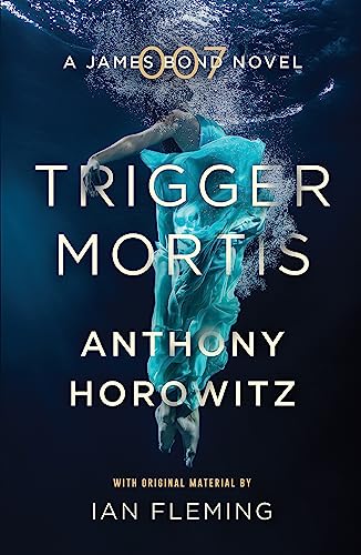 9781409159148: Trigger Mortis: A James Bond Novel [Lingua inglese]