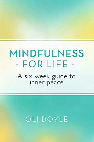 Imagen de archivo de Mindfulness for Life: A Six-Week Guide to Inner Peace a la venta por AwesomeBooks