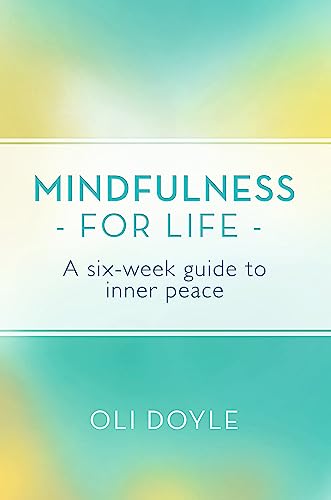 Imagen de archivo de Mindfulness for Life: A Six-Week Guide to Inner Peace a la venta por Decluttr