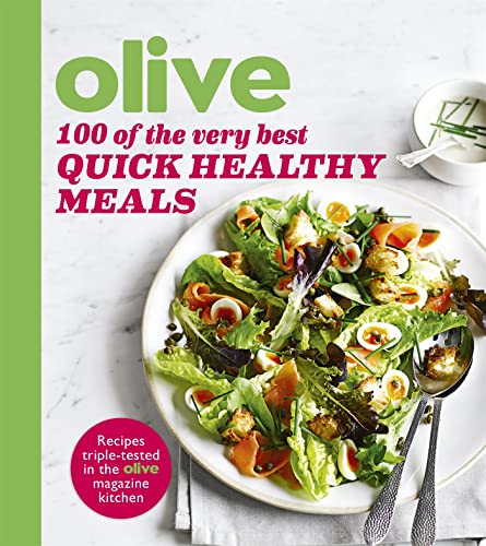 Beispielbild für Olive: 100 of the Very Best Quick Healthy Meals zum Verkauf von WorldofBooks