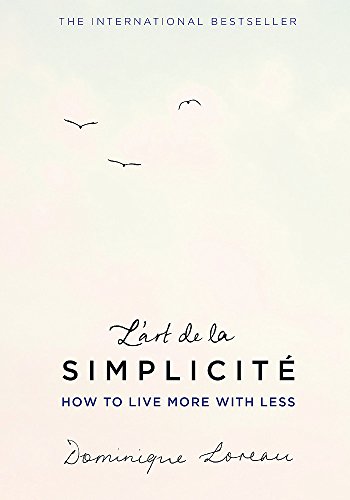 9781409163855: L'art de la Simplicit (The English Edition): How to Live More With Less