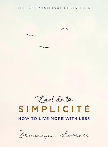 9781409163862: L'art de la Simplicit (The English Edition): How to Live More With Less