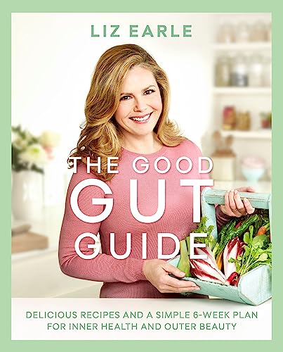 Stock image for The Good Gut Guide: Delicious Recipes & a Simple 6-Week Plan for Inner Health & Outer Beauty for sale by Books From California