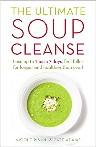 Imagen de archivo de The Ultimate Soup Cleanse: The delicious and filling detox cleanse from the authors of MAGIC SOUP a la venta por WorldofBooks