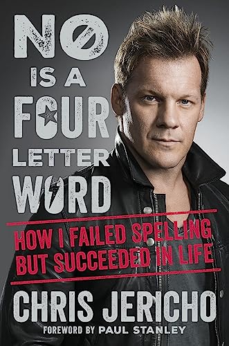 Stock image for No Is a Four-Letter Word: How I Failed Spelling But Succeeded in Life for sale by WorldofBooks