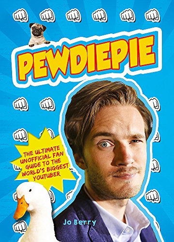 9781409167884: PewDiePie: The Ultimate Unofficial Fan Guide to The World's Biggest Youtuber