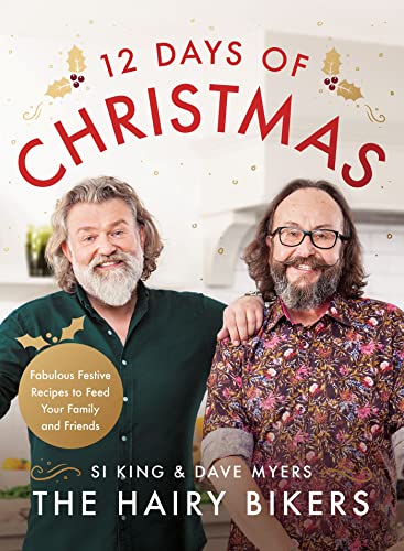 Stock image for Hairy Bikers' 12 Days Of Christmas: Fabulous Festive Recipes To Feed Your Family And Friends for sale by Revaluation Books