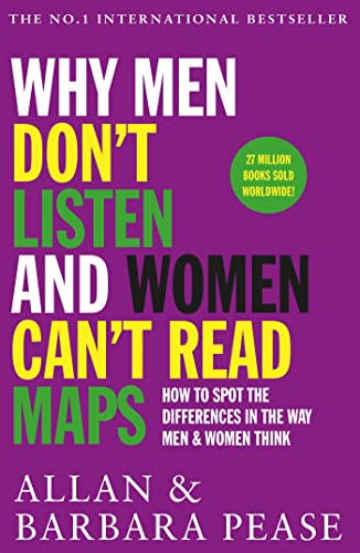 Stock image for Why Men Don't Listen & Women Can't Read Maps: How to spot the differences in the way men & women think for sale by WorldofBooks