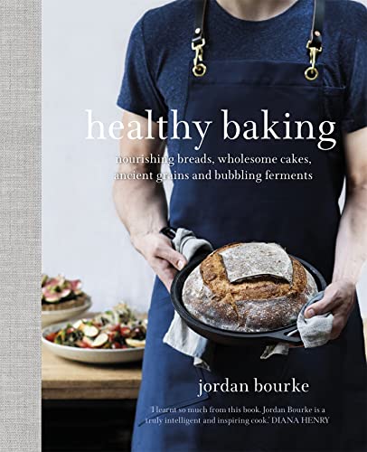 Stock image for Healthy Baking: Nourishing breads, wholesome cakes, ancient grains and bubbling ferments for sale by Books From California