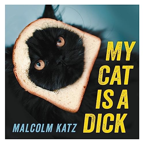 Stock image for My Cat is a Dick for sale by Bahamut Media