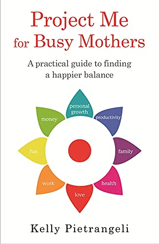 Imagen de archivo de Project Me for Busy Mothers: A Practical Guide to Finding a Happier Balance a la venta por PlumCircle