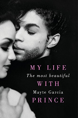 9781409171195: The Most Beautiful: My Life With Prince