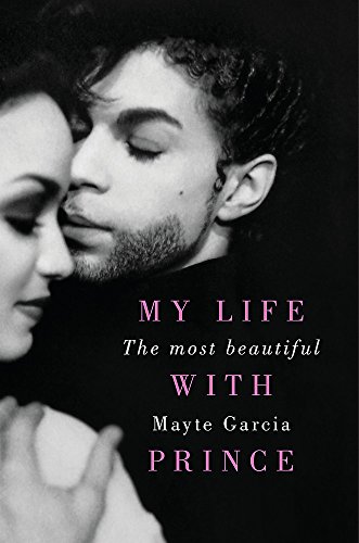 9781409171201: The Most Beautiful: My Life With Prince