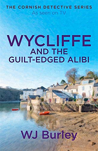 Stock image for Wycliffe and the Guilt-Edged Alibi (The Cornish Detective) for sale by WorldofBooks