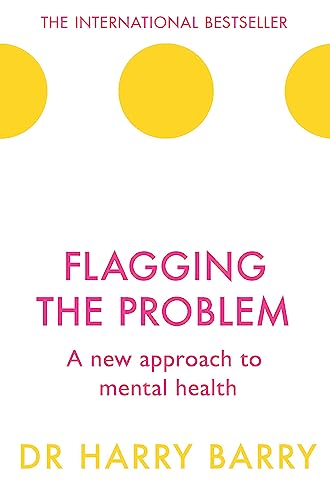 Stock image for Flagging the Problem: A new approach to mental health (The Flag Series) for sale by WorldofBooks