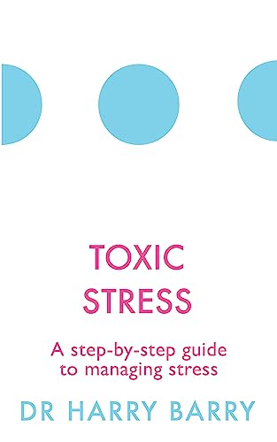 Stock image for Toxic Stress : A Step-By-step Guide to Managing Stress for sale by Better World Books