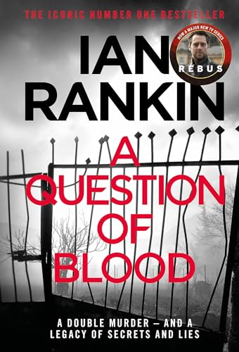 Beispielbild fr A Question of Blood: From the iconic #1 bestselling author of A SONG FOR THE DARK TIMES (A Rebus Novel) zum Verkauf von WorldofBooks
