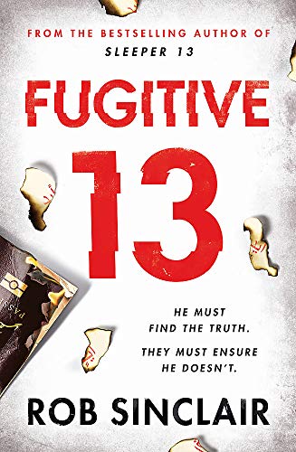 9781409175957: Fugitive 13: The second action-packed, thrilling instalment of the best-selling, gripping series (Sleeper 13)
