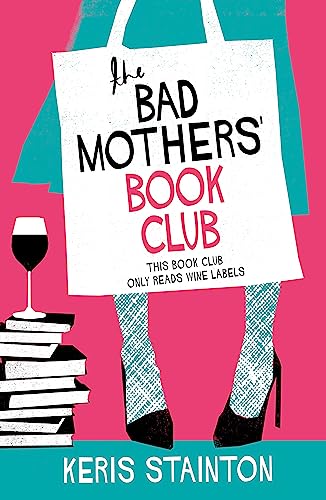 Stock image for The Bad Mothers' Book Club for sale by Blackwell's
