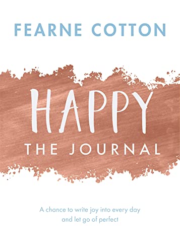 Stock image for Happy: The Journal: A chance to write joy into every day and let go of perfect for sale by WorldofBooks