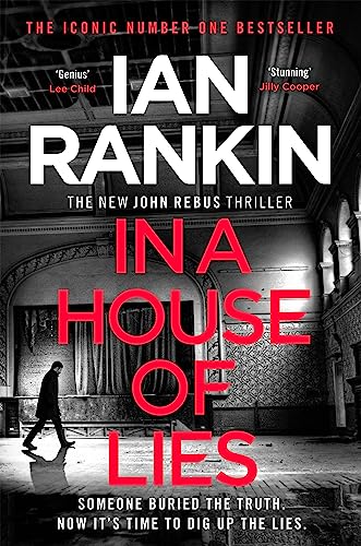 Beispielbild fr In a House of Lies: From the iconic #1 bestselling author of A SONG FOR THE DARK TIMES (Inspector Rebus series, 22) zum Verkauf von WorldofBooks