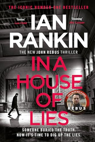 Imagen de archivo de In a House of Lies: From the iconic #1 bestselling author of A SONG FOR THE DARK TIMES (Inspector Rebus series, 22) a la venta por WorldofBooks