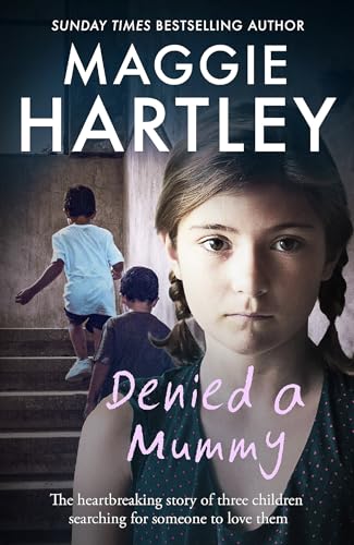 Stock image for Denied a Mummy: The heartbreaking story of three little children searching for someone to love them. for sale by Books From California