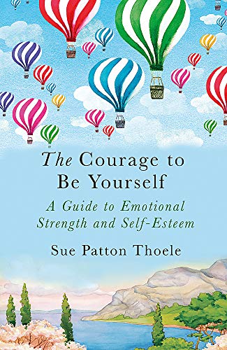 Stock image for The Courage to be Yourself for sale by WorldofBooks
