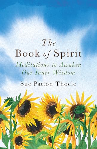 Stock image for The Book of Spirit: Meditations to Awaken Our Inner Wisdom for sale by WorldofBooks