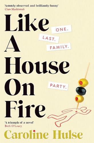 Stock image for Like A House On Fire: Brilliantly funny - I loved it' Beth O'Leary, author of The Flatshare for sale by WorldofBooks
