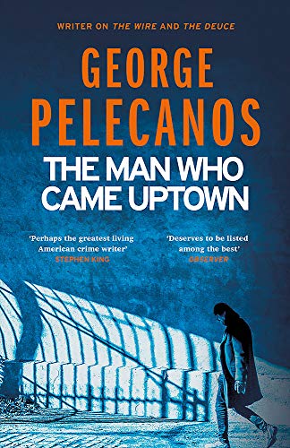 9781409179726: The Man Who Came Uptown
