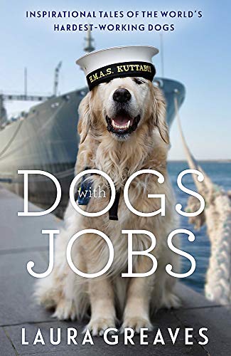 Imagen de archivo de Dogs With Jobs: Inspirational Tales of the World's Hardest-Working Dogs a la venta por Wonder Book