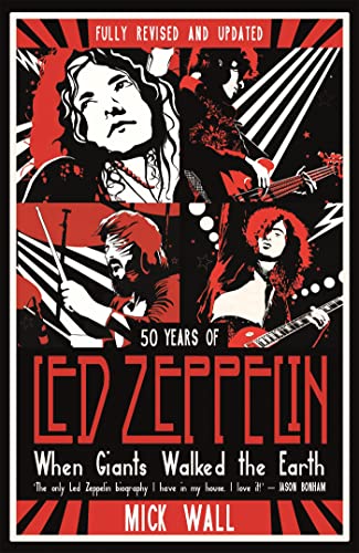 9781409180616: When Giants Walked The Earth: 50 years of Led Zeppelin. The fully revised and updated biography.