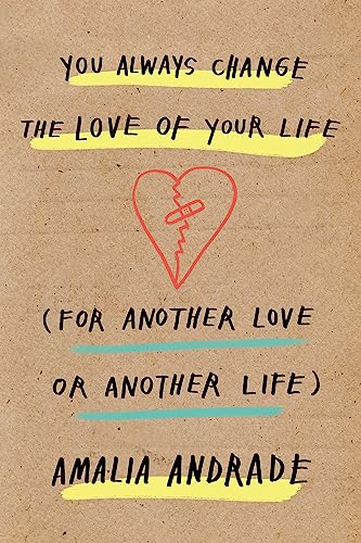 Beispielbild fr You Always Change the Love of Your Life: [For Another Love or Another Life] zum Verkauf von WorldofBooks
