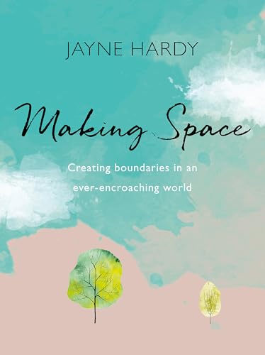Stock image for Making Space: Creating boundaries in an ever-encroaching world for sale by Chiron Media