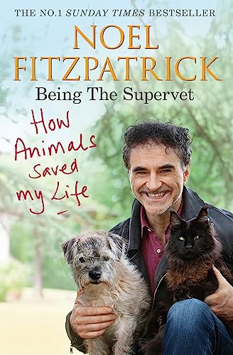 Stock image for How Animals Saved My Life: Being the Supervet: The Number 1 Sunday Times Bestseller for sale by ThriftBooks-Atlanta