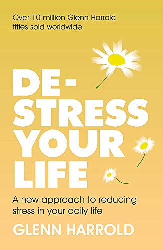 Beispielbild fr De-stress Your Life: A new approach to reducing stress in your daily life zum Verkauf von Bookoutlet1