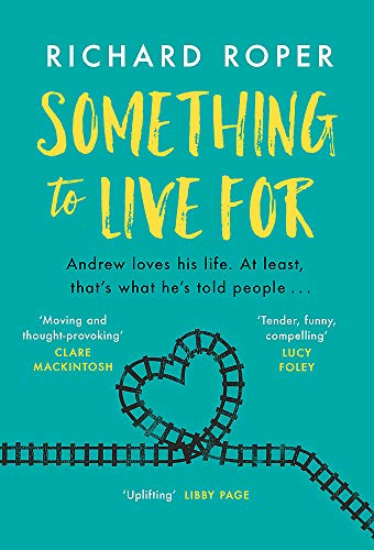 Imagen de archivo de Something to Live For: A page-turning comfort read that will make you laugh and cry a la venta por WorldofBooks