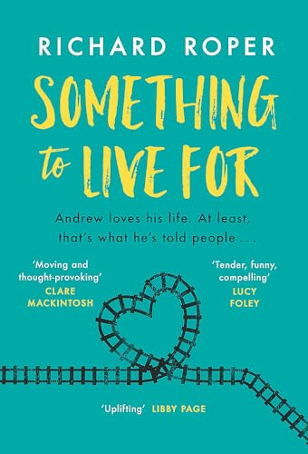 Beispielbild fr Something to Live For: 'Brilliant - I adored this!' Beth O'Leary, bestselling author of THE FLATSHARE zum Verkauf von WorldofBooks