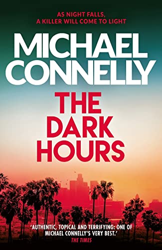 9781409186182: The Dark Hours: The gripping Ballard & Bosch Thriller