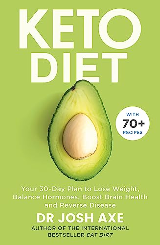 Beispielbild fr The Keto Diet: Your 30-day plan to lose weight, balance hormones and reverse disease zum Verkauf von ThriftBooks-Dallas