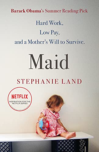 9781409187394: Maid: A Barack Obama Summer Reading Pick and now a major Netflix series!