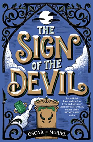 Stock image for The Sign of the Devil: The Final Frey & McGray Mystery  " All Will Be Revealed  for sale by WorldofBooks