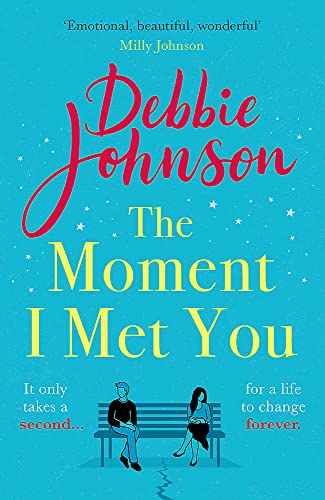 Beispielbild fr The Moment I Met You: The unmissable and romantic read from the million-copy bestselling author zum Verkauf von WorldofBooks