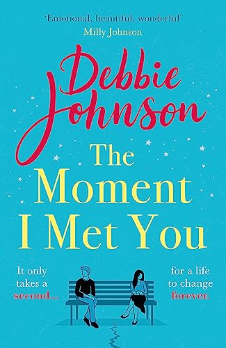 Stock image for The Moment I Met You: The unmissable, romantic and heartbreaking new novel for 2021 from the million-copy bestselling author for sale by SecondSale